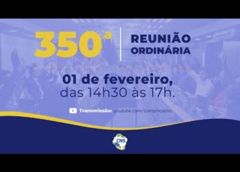 350ª Reunião Ordinária do Conselho Nacional de Saúde
