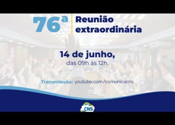 76ª Reunião Extraordinária do Conselho Nacional de Saúde