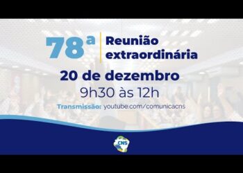78ª Reunião Extraordinária do Conselho Nacional de Saúd