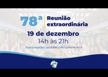 78ª Reunião Extraordinária do Conselho Nacional de Saúde
