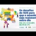Seminário: Os desafios do SUS para que o amanhã seja realmente outro dia