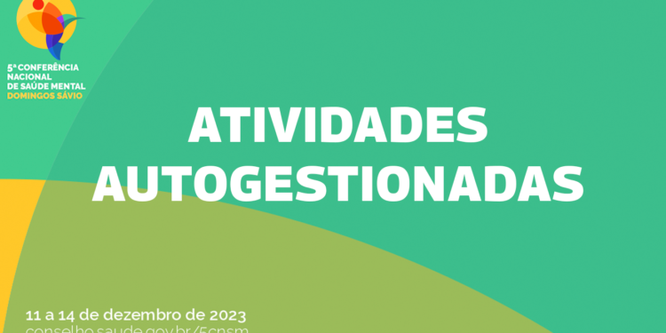 5ª Conferência Nacional de Saúde Mental abre chamada para atividades autogestionadas